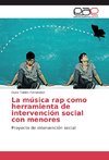 La música rap como herramienta de intervención social con menores