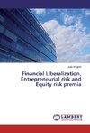 Financial Liberalization, Entrepreneurial risk and Equity risk premia