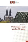 L'Allemagne vue par les Africains