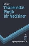 Taschenatlas Physik für Mediziner