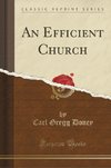 Doney, C: Ef¿cient Church (Classic Reprint)