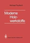 Moderne Holzwerkstoffe