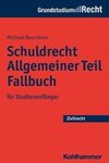 Schuldrecht Allgemeiner Teil - Fallbuch