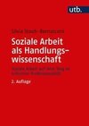 Soziale Arbeit als Handlungswissenschaft