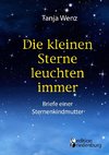 Die kleinen Sterne leuchten immer - Briefe einer Sternenkindmutter