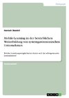 Mobile-Learning in der betrieblichen Weiterbildung von systemgastronomischen Unternehmen