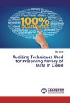 Auditing Techniques Used for Preserving Privacy of Data in Cloud