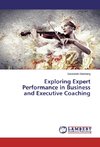 Exploring Expert Performance in Business and Executive Coaching