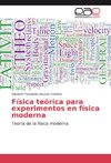 Física teórica para experimentos en física moderna