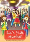 Let's Visit Mumbai! (Maya & Neel's India Adventure Series, Book 2)