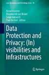 Data Protection and Privacy: (In)visibilities and Infrastructures