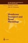 Membrane Transport and Renal Physiology