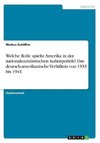 Welche Rolle spielte Amerika in der nationalsozialistischen Außenpolitik? Das deutsch-amerikanische Verhältnis von 1933 bis 1941