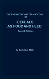 Chemistry and Technology of Cereals as Food and Feed