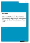 Kultur und Pfeffersäcke. Zum Verhältnis von Diplomatie und Kunst in Hamburg am Beispiel der Oper 