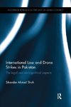 Shah, S: International Law and Drone Strikes in Pakistan