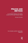 Praxis and Method (RLE