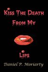 Kiss The Death From My Lips