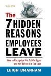 The 7 Hidden Reasons Employees Leave