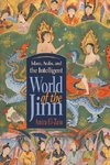 Islam, Arabs, and the Intelligent World of the Jinn