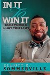 In It To Win It! Tools to Build a Love That Lasts