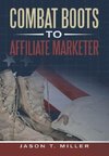 Combat Boots to Affiliate Marketer