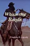 The Whispering Bandit