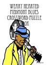 Weary Hearted Piedmont Blues Crossword Puzzle Book