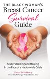 The Black Woman's Breast Cancer Survival Guide