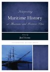 Interpreting Maritime History at Museums and Historic Sites