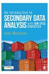 An Introduction to Secondary Data Analysis with IBM SPSS Statistics