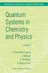 Quantum Systems in Chemistry and Physics