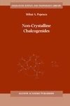 Non-Crystalline Chalcogenicides