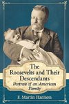 Harmon, F:  The Roosevelts and Their Descendants