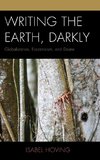 Writing the Earth, Darkly