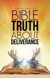 Bible Truth about Deliverance