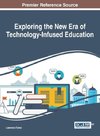 Exploring the New Era of Technology-Infused Education