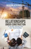 Relationships Under Construction