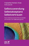 Selbstzuwendung, Selbstakzeptanz, Selbstvertrauen