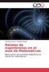 Relatos de experiencias en el aula de Matemáticas