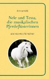 Nele und Tessa, die musikalischen Pferdeflüsterinnen Band 1