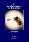 Die Jungfischaufzucht mit Zooplankton