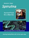 SPIRULINA Survival Food for a New Era