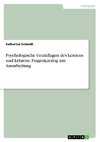 Psychologische Grundlagen des Lernens und Lehrens. Fragenkatalog mit Ausarbeitung