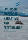 Linguistic Diasporas, Narrative and Performance