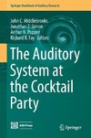 The Auditory System at the Cocktail Party