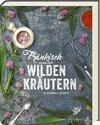 Fränkisch kochen mit wilden Kräutern