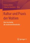 Kultur und Praxis der Wahlen