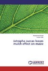 Jatropha curcas leaves mulch effect on maize