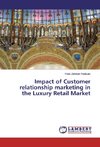 Impact of Customer relationship marketing in the Luxury Retail Market